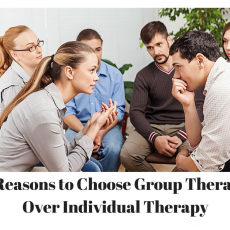 6 Reasons to Choose Group Therapy Over Individual Therapy